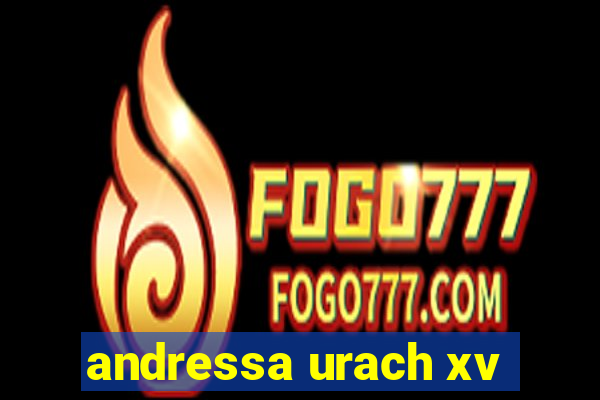 andressa urach xv